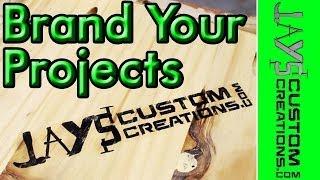 INEXPENSIVELY Brand Your Woodworking - 123