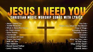 Christian Music Playlist 2024 Best Worship Songs | Praise and Worship Non Stop With Lyrics