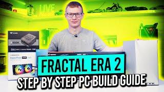 Fractal Era 2 Build - Step by Step Guide