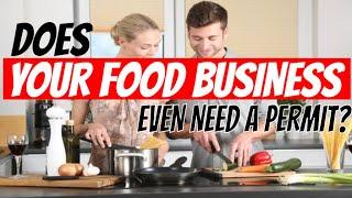 How to get a food business license [ Does your food business even need a license?]