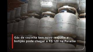 Gás de cozinha tem novo reajuste e botijão pode chegar a R$ 120 na Paraíba