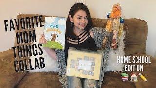 THREE FAVORITE MOM THINGS ll COLLAB || HOME SCHOOL EDITION