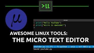 Awesome Linux Tools: The "micro" text editor