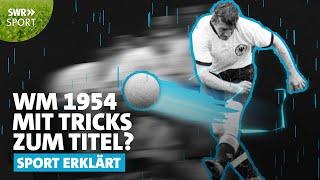 So wurde Deutschland 1954 Fußball-Weltmeister | SWR Sport