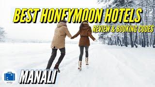 Best Hotels In Manali For Honeymoon | Cheap Luxury Hotels For Couples