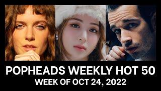 Popheads Weekly Hot 50 Chart: Week of October 24, 2022