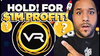  HOLD THIS AMOUNT OF Victoria VR & BECOME A $MILLIONAIRE!! (URGENT!!)