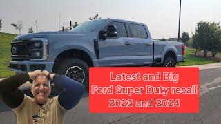 Ford Problems!  Ford issues a huge safety Recall for 2023 and 2024 Super Duty!