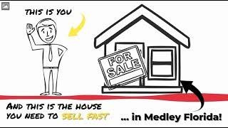 Sell My House Fast Medley: We Buy Houses in Medley and South Florida