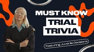 Universal Trial "Must Knows" And Juvenile Caselaw Updates