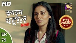 Crime Patrol Satark Season 2 - Ep 79 - Full Episode - 31st October, 2019