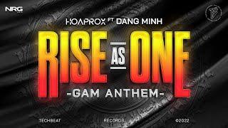 Hoaprox ft. Dang Minh - Rise As One (GAM Anthem) | Official Lyric Video