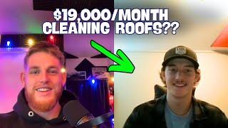 Cleaning Roofs Made This 21 Year Old $19,000 in a month!?