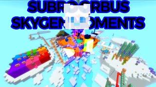 Subro Orbus Skygen Moments!