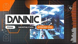 Dannic presents Fonk Monthly Mix  - Episode 009