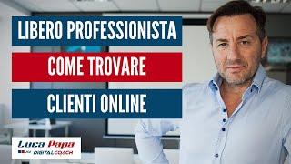 Libero professionista: come TROVARE CLIENTI online