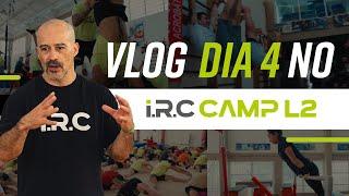 VLOG DAY 4 CAMP I.R.C LEVEL 2