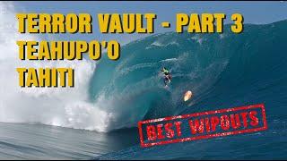 TERROR VAULT #3 | Mad Moments & Ultimate Wipeouts / Teahupo'o