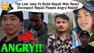 The Lost Joey Vs Rude Nepali Man Disrespect React Controversy Nepali People [Full Explained]