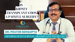Is Kidney Transplant Very Painful? | Risk in Kidney transplant | Organ transplantation | Kidney