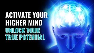 Activate Your Higher Mind Unlock Your True Potential | Re-Connects with The Spirit | 963Hz Frequency