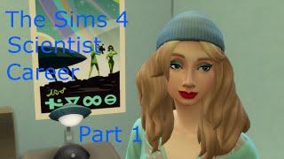 Lets Play: The Sims 4 Scientist Career Part 1: TWO Promotions!
