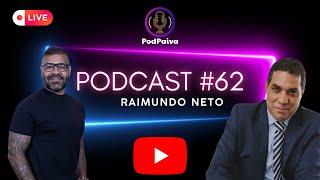 POD PAIVA - COM RAIMUNDO NETO #62