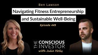 Navigating Fitness Entrepreneurship and Sustainable Well Being with Ben Lawson