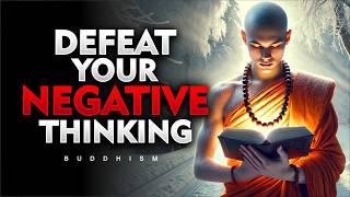 How to Defeat Negative Thoughts and Stay Positive | Buddhism