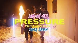 London Hill Ft Sosa Geek - Pressure (Official Video)