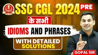 Idioms And Phrased | SSC CGL 2024 Idioms And Phrases Detailed Analysis | Gopal Verma Sir #ssc #cgl