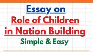 Write Essay on Role of Children in Nation Building in English | Essay Paragraph Writing For Students