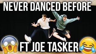 NEVER Danced before ft. Joe Tasker (TYHTD)