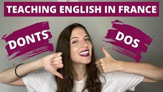 THE DOS AND DON'TS OF TEACHING ENGLISH IN FRANCE // Tips for Teaching English in France