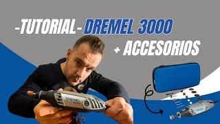 TUTORIAL - DREMEL 3000 + ACCESORIOS