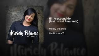 El río escondido - Miriely Polanco feat  Israel Amarante
