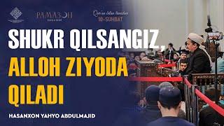 Shukr qilsangiz, Alloh ziyoda qiladi | Qur'on bilan tanishuvdan nuktalar