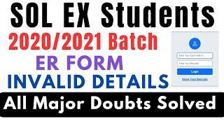 DU SOL Ex student ER exam Form Query - All Doubts Solved | SOL er exam form 2020/2021 Sem 1-6