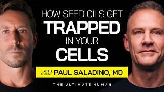 Paul Saladino, MD: Why 'Heart-Healthy' Seed Oils Are Actually Poison | Ultimate Human | Ep. 129