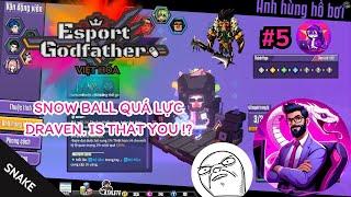 Esports Godfather VIỆT HÓA #5 | Bajie snow ball quá lực. Draven, is that you!?