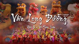 VÂN LONG ĐƯỜNG - HÀO JK x VÕ CHÂU TOÀN | OFFICIAL VIDEO LYRIC