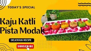 KAJU KATLI PISTA MODAK | INSTANT MODAK RECIPE | EASY AND DELICIOUS 