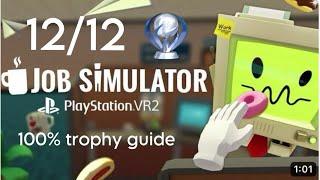 Job simulator: all trophy guides