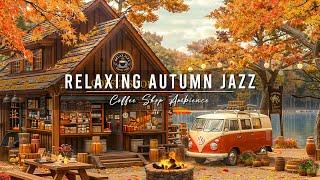 Relaxing Jazz Instrumental Music  Cozy Fall Coffee Shop Ambience ~ Smooth Jazz Music for Studying