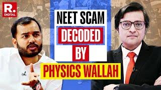 Is There A Scam In NEET? Physics Wallah's Alakh Pandey Speaks To Arnab | NEET UG 2024 Results Row