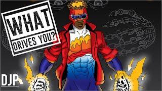 What Drives You? (DJP Latecast #3)