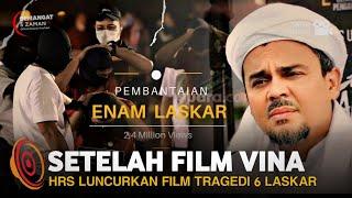 Fix..!! HRS Luncurkan Film Tragedi 6 Laskar Km 50