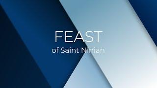 Holy Mass of the Feast of Saint Ninian | 16 September 2024