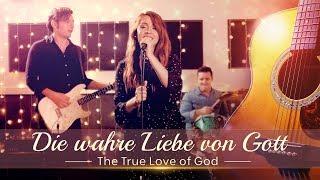 Christliches Musikvideo | Die wahre Liebe von Gott