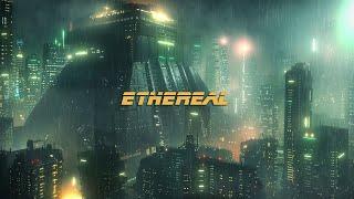 Ethereal *  Atmospheric Cyberpunk Ambient Music